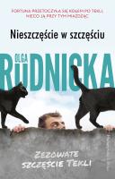 Nieszczęście w szczęściu. Autor: Rudnicka Olga. SmakLiter.pl Okładka książki Nieszczęście w szczęściu
