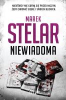 Niewiadoma. Autor: Marek Stelar. SmakLiter.pl Okładka książki Niewiadoma