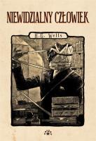 Niewidzialny człowiek. Autor: Herbert George Wells. SmakLiter.pl Okładka książki Niewidzialny człowiek