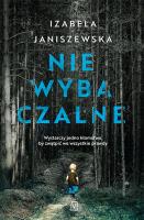 Niewybaczalne. Autor: Izabela Janiszewska. SmakLiter.pl Okładka książki Niewybaczalne