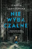Niewybaczalne. Autor: Izabela Janiszewska. SmakLiter.pl Okładka książki Niewybaczalne