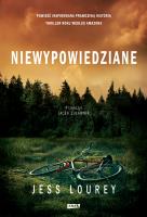 Niewypowiedziane. Autor: Jess Lourey, Jacek Żuławnik. SmakLiter.pl Okładka książki Niewypowiedziane