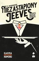 Niezastąpiony Jeeves. Autor: Wodehouse P.G.. SmakLiter.pl Okładka książki Niezastąpiony Jeeves
