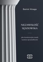 Okładka książki Niezawisłość sędziowska jako konstytucyjna...
