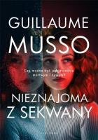 Nieznajoma z Sekwany. Autor: Musso Guillaume. SmakLiter.pl Okładka książki Nieznajoma z Sekwany
