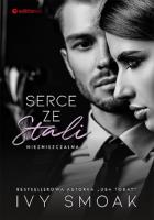 Niezniszczalna T.1 Serce ze stali. Autor: Smoak Ivy. SmakLiter.pl Okładka książki Niezniszczalna T.1 Serce ze stali