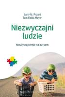Niezwyczajni ludzie. Nowe spojrzenie na autyzm. Autor: Barry M. Prizant, Tom Fields-Meyer. SmakLiter.pl Okładka książki Niezwyczajni ludzie. Nowe spojrzenie na autyzm