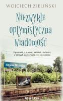 Niezwykle optymistyczna wiadomość. Autor: Zieliński Wojciech. SmakLiter.pl Okładka książki Niezwykle optymistyczna wiadomość