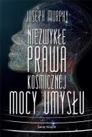 Okładka książki Niezwykłe prawa kosmicznej mocy umysłu