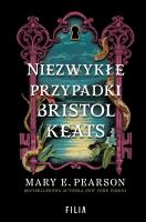 Niezwykłe przypadki Bristol Keats. Autor: Mary E. Pearson. SmakLiter.pl Okładka książki Niezwykłe przypadki Bristol Keats
