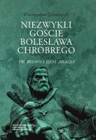 Niezwykli goście Bolesława Chrobrego T.3. Autor: Urbańczyk Przemysław. SmakLiter.pl Okładka książki Niezwykli goście Bolesława Chrobrego T.3