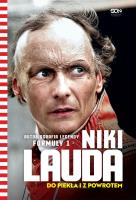 Niki Lauda. Do piekła i z powrotem. Autobiografia. Autor: Lauda Niki, Herbert Vlker. SmakLiter.pl Okładka książki Niki Lauda. Do piekła i z powrotem. Autobiografia