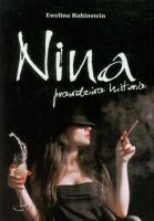 Nina. Prawdziwa historia - uszkodzone. Autor: Rubinstein Ewelina. SmakLiter.pl Okładka książki Nina. Prawdziwa historia - uszkodzone