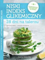 Niski indeks glikemiczny. 28 dni na talerzu. Autor: Joanna Zielewska. SmakLiter.pl Okładka książki Niski indeks glikemiczny. 28 dni na talerzu