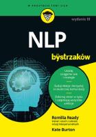 NLP dla bystrzaków. Wydanie III. Autor: Romilla Ready, Kate Burton. SmakLiter.pl Okładka książki NLP dla bystrzaków. Wydanie III