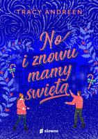 No i znowu mamy święta. Autor: Andreen Tracy. SmakLiter.pl Okładka książki No i znowu mamy święta