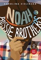 Noah. Aussie Brothers #1. Autor: Karolina Zielińska. SmakLiter.pl Okładka książki Noah. Aussie Brothers #1