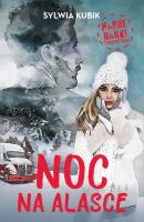 Noc na Alasce - uszkodzone. Autor: Sylwia Kubik. SmakLiter.pl Okładka książki Noc na Alasce - uszkodzone
