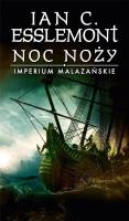 Noc noży. Imperium Malazańskie. Tom 1. Autor: Esslemont Ian C.. SmakLiter.pl Okładka książki Noc noży. Imperium Malazańskie. Tom 1