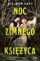 Noc Zimnego Księżyca. Autor: Saft Allison. SmakLiter.pl Okładka książki Noc Zimnego Księżyca