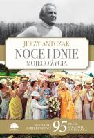 Noce i dnie mojego życia. Wydanie jubileuszowe. Autor: Antczak Jerzy. SmakLiter.pl Okładka książki Noce i dnie mojego życia. Wydanie jubileuszowe