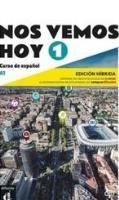 Nos Vemos Hoy A1 Edición hbrida. Autor:   Praca zbiorowa. SmakLiter.pl Okładka książki Nos Vemos Hoy A1 Edición hbrida