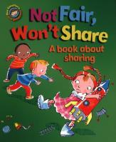 Not Fair, Won't Share. A book about sharing. Autor: Graves Sue. SmakLiter.pl Okładka książki Not Fair, Won't Share. A book about sharing