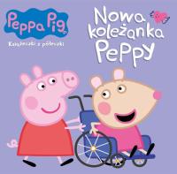Nowa koleżanka Peppy. Świnka Peppa. Książeczki z półeczki. Autor: Opracowanie zbiorowe. SmakLiter.pl Okładka książki Nowa koleżanka Peppy. Świnka Peppa. Książeczki z półeczki