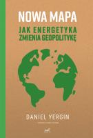 Okładka książki Nowa mapa. Jak energetyka zmienia geopolitykę wyd. 2023