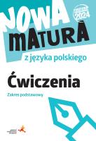 Nowa matura z języka polskiego. Ćwiczenia. Zakres podstawowy. Autor: Katarzyna Fiałkowska, Marta Lemanowicz. SmakLiter.pl Okładka książki Nowa matura z języka polskiego. Ćwiczenia. Zakres podstawowy