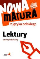 Nowa matura z języka polskiego. Lektury ZP. Autor: Katarzyna Tomaszek. SmakLiter.pl Okładka książki Nowa matura z języka polskiego. Lektury ZP