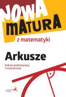 Nowa matura z matematyki Arkusze maturalne ZPiR. Autor: Alina Popiołek, Jerzy Radziewicz, Adam Wojaczek. SmakLiter.pl Okładka książki Nowa matura z matematyki Arkusze maturalne ZPiR