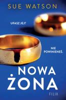 Nowa żona. Autor: Watson Sue. SmakLiter.pl Okładka książki Nowa żona