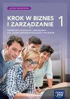 Nowe Biznes i zarządzanie KROK W BIZNES I ZARZĄDZANIE podręcznik 1 liceum i technikum zakres rozszerzony. Autor: Rachwał Tomasz. SmakLiter.pl Okładka książki Nowe Biznes i zarządzanie KROK W BIZNES I ZARZĄDZANIE podręcznik 1 liceum i technikum zakres rozszerzony
