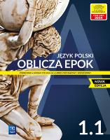 Nowe język polski oblicza epok podręcznik 1 część 1 liceum i technikum zakres podstawowy i rozszerzony EDYCJA 2022-2024. Autor: Opracowanie zbiorowe. SmakLiter.pl Okładka książki Nowe język polski oblicza epok podręcznik 1 część 1 liceum i technikum zakres podstawowy i rozszerzony EDYCJA 2022-2024