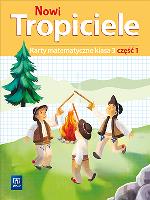 NOWI TROPICIELE KARTY MATEMATYCZNE KLASA 3 CZĘŚĆ 1 EDUKACJA WCZESNOSZKOLNA  1687B7. Autor: Beata Szpakowska, Dorota Zdunek. SmakLiter.pl Okładka książki NOWI TROPICIELE KARTY MATEMATYCZNE KLASA 3 CZĘŚĆ 1 EDUKACJA WCZESNOSZKOLNA  1687B7
