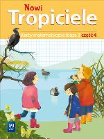 NOWI TROPICIELE KARTY MATEMATYCZNE KLASA 3 CZĘŚĆ 4 EDUKACJA WCZESNOSZKOLNA  1687C0. Autor: Beata Szpakowska, Dorota Zdunek. SmakLiter.pl Okładka książki NOWI TROPICIELE KARTY MATEMATYCZNE KLASA 3 CZĘŚĆ 4 EDUKACJA WCZESNOSZKOLNA  1687C0