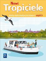 NOWI TROPICIELE KARTY MATEMATYCZNE KLASA 3 CZĘŚĆ 5 EDUKACJA WCZESNOSZKOLNA  1687C1. Autor: Beata Szpakowska, Dorota Zdunek. SmakLiter.pl Okładka książki NOWI TROPICIELE KARTY MATEMATYCZNE KLASA 3 CZĘŚĆ 5 EDUKACJA WCZESNOSZKOLNA  1687C1