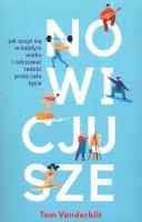 Nowicjusze. Jak uczyć się w każdym wieku.... Autor: Tom Vanderbilt. SmakLiter.pl Okładka książki Nowicjusze. Jak uczyć się w każdym wieku...