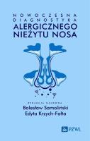 Nowoczesna diagnostyka alergicznego nieżytu nosa. Autor: Samoliński Bolesław, Edyta Krzych-Fałta. SmakLiter.pl Okładka książki Nowoczesna diagnostyka alergicznego nieżytu nosa