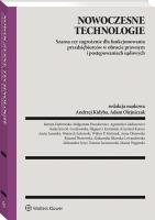 Nowoczesne technologie – szansa czy zagrożenie dla funkcjonowania przedsiębiorców w obrocie prawnym i postępowaniach sądowych. Autor: prof. dr hab. Adam Olejniczak. SmakLiter.pl Okładka książki Nowoczesne technologie – szansa czy zagrożenie dla funkcjonowania przedsiębiorców w obrocie prawnym i postępowaniach sądowych