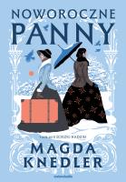 Noworoczne panny. Autor: Magda Knedler. SmakLiter.pl Okładka książki Noworoczne panny