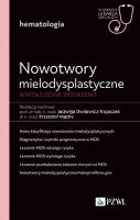 Nowotwory mielodysplastyczne. Współczesne spojrzenie. Autor: Dwilewicz-Trojaczek Jadwiga, Mądry Krzysztof. SmakLiter.pl Okładka książki Nowotwory mielodysplastyczne. Współczesne spojrzenie