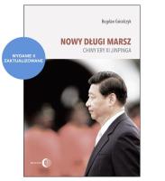 Nowy długi marsz Chiny ery Xi Jinpinga. Autor: Góralczyk Bogdan. SmakLiter.pl Okładka książki Nowy długi marsz Chiny ery Xi Jinpinga