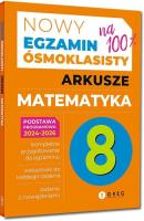 Nowy Egzamin ósmokl. Matematyka Arkusze 2024-2026. Autor: Roman Gancarczyk, Bernadetta Połomska. SmakLiter.pl Okładka książki Nowy Egzamin ósmokl. Matematyka Arkusze 2024-2026