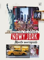 Nowy Jork. Miasto marzycieli. Autor: Magdalena Żelazowska. SmakLiter.pl Okładka książki Nowy Jork. Miasto marzycieli