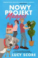 Nowy projekt Maggie. Autor: Score Lucy. SmakLiter.pl Okładka książki Nowy projekt Maggie