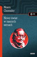 Nowy świat w naszych sercach. Noam Chomsky rozmawia z Michaelem Alpertem. Autor: Noam Chomsky. SmakLiter.pl Okładka książki Nowy świat w naszych sercach. Noam Chomsky rozmawia z Michaelem Alpertem