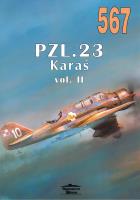 Nr 567 PZL. 23 Karaś vol. II. Autor: Janusz Ledwoch. SmakLiter.pl Okładka książki Nr 567 PZL. 23 Karaś vol. II