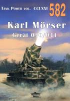 Nr 582 Karl Morser. Gerat 040/041. Tank Power vol. CCLXXI. Autor: Lewdoch Janusz. SmakLiter.pl Okładka książki Nr 582 Karl Morser. Gerat 040/041. Tank Power vol. CCLXXI